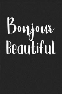 Bonjour Beautiful