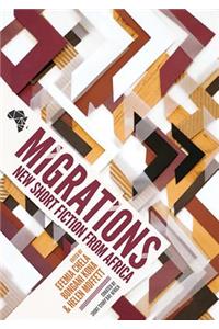 Migrations: New Short Fiction from Africa