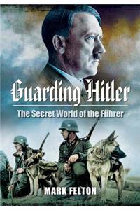 Guarding Hitler