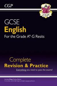 GCSE English Complete Revision & Practice - New for Grade A*-G Resits (with Online Edition)