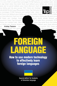 Foreign language - How to use modern technology to effectively learn foreign languages