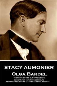 Stacy Aumonier - Olga Bardel