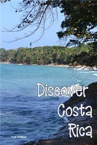 Discover Costa Rica