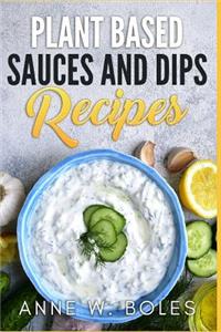 Plant Based Sauces and Dips Recipes