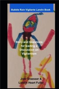 Bubble Rain Vigilante Landin Book
