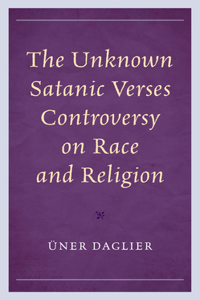 Unknown Satanic Verses Controversy on Race and Religion
