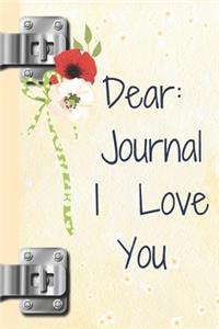 Dear Journal I Love You