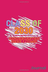 Class of 2030 Kindergarten Here I Come Journal