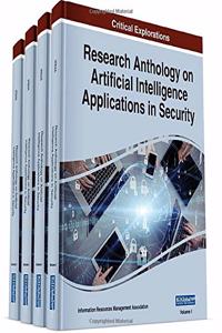 Research Anthology on Artificial Intelligence Applications in Security, 4 volume