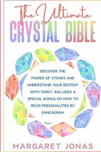 The Ultimate Crystal Bible