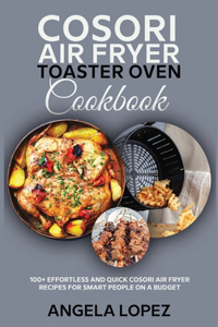 Cosori Air Fryer Toaster Oven Cookbook