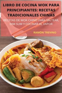 Libro de Cocina Wok Para Principiantes