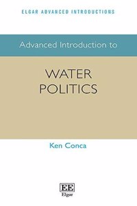 Advanced Introduction to Water Politics