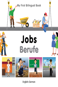 My First Bilingual Book-Jobs (English-German)