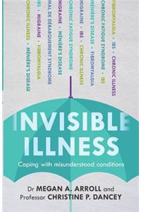 Invisible Illness: Coping with Misunderstood Conditions
