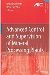 Advanced Control and Supervision of Mineral Processing Plants