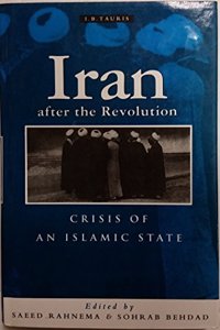 Iran After the Revolution: Crisis of an Islamic State