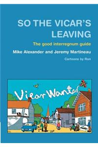 So the Vicar's Leaving