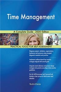 Time Management A Complete Guide - 2020 Edition