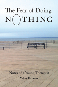 The Fear of Doing Nothing