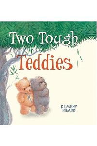 Two Tough Teddies