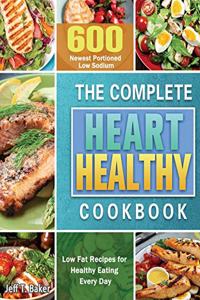 The Complete Heart Healthy Cookbook