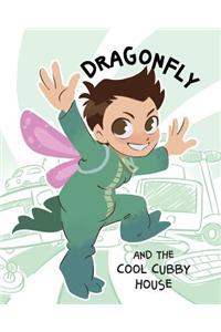 Dragonfly and the Cool Cubby House