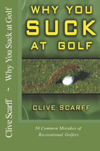 Why You Suck at Golf