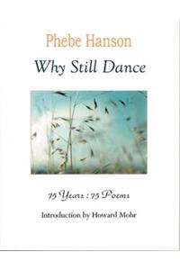 Why Still Dance