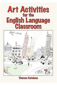 Art Activities for the English Language Classroom