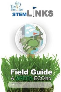 The First Tee STEM-Links Field Guide