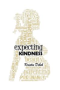 Expecting Kindness