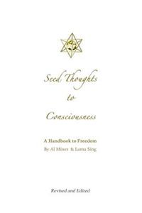 Seed Thoughts to Consciousness