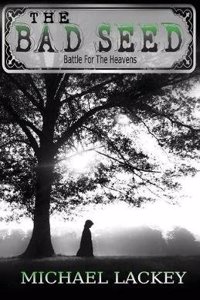 The Bad Seed (Battle for the Heavens, #1)