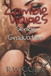 Zombie Diaries Senior Graduation