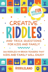 Creative Riddles and Trick Questions For Kids and Family