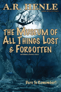 The Museum of All Things Lost & Forgotten