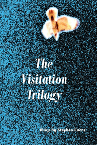 The Visitation Trilogy