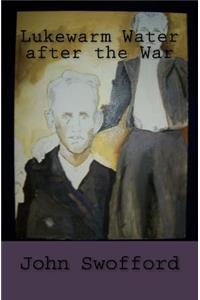 Lukewarm Water after the War