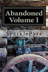 Abandoned - Volume I
