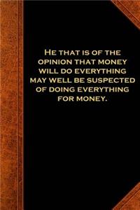 Ben Franklin Quote Journal Opinion Money Everything Vintage Style