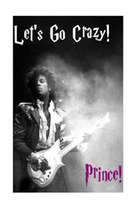 Prince! - Let's Go Crazy!