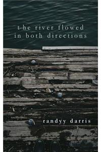 The River Flowed In Both Directions