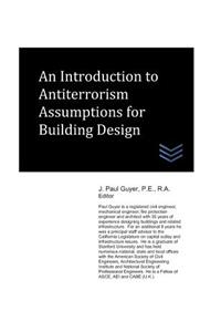 Introduction to Antiterrorism Assumptions for Building Design