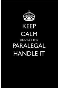Keep Calm and Let the Paralegal Handle It