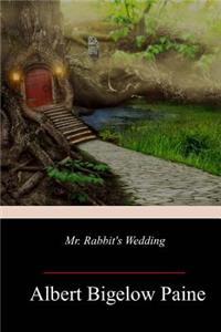 Mr. Rabbit's Wedding