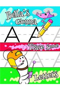 Bella's Gonna Trace Some Letters