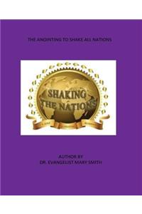 Anointing To Shake All NATIONS