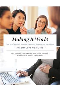 Making It Work! How to effectively manage maternity leave career transitions