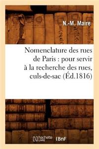 Nomenclature Des Rues de Paris: Pour Servir À La Recherche Des Rues, Culs-De-Sac, (Éd.1816)